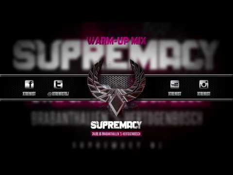 Supremacy 2016 | Warm-Up Mix [DOWNLOAD NOW!]