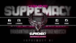 Supremacy 2016 | Warm-Up Mix [DOWNLOAD NOW!]