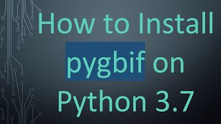 Download the video "How to Install pygbif on Python 3.7"