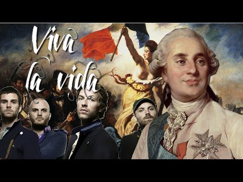 Viva la Vida Coldplay [ Louis XVI ]