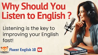 Why Listening to English is So Important? | English Listening Practice | Speak English Fluently