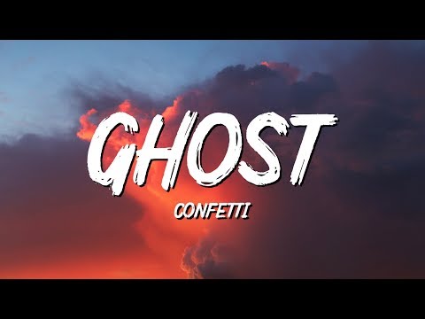 Confetti - Ghost (Lyrics)