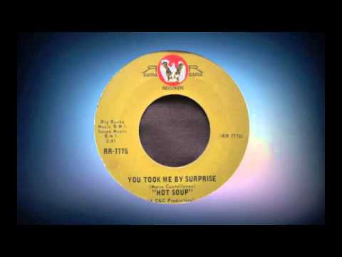 Hot Soup - You Took Me By Surprise