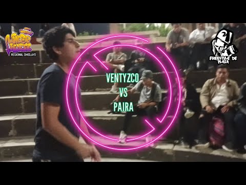 🔥 PAIRA VS VENTYZCO 💯 SEMIFINALES REGIONAL UNDERNORTE CHICLAYO FREESTYLE DE PLAZA BATALLA DE RAP