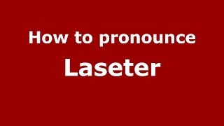 How to pronounce Laseter