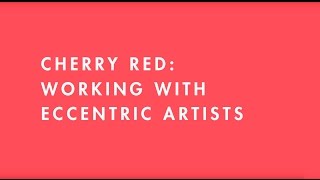 Label Spotlight: Cherry Red - Working With Artists, Bands and Musicians