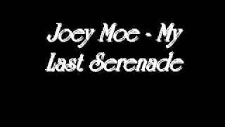 Joey Moe - My Last Serenade