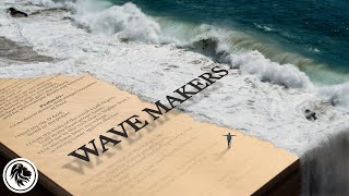 Wave Makers | The Power of Prayer