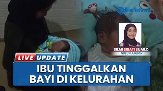 Bayi Ditinggalkan Ibunya di Kelurahan Ampera Masohi, Dititipkan ke Pelajar