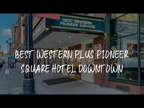Best Western Plus Pioneer Square Hotel Downtown Review - Seattle , United States of America