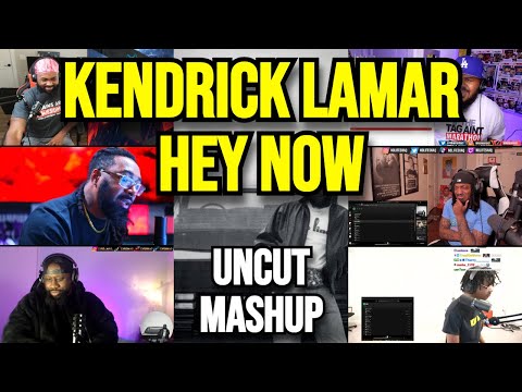 Kendrick Lamar - hey now - UNCUT MASHUP