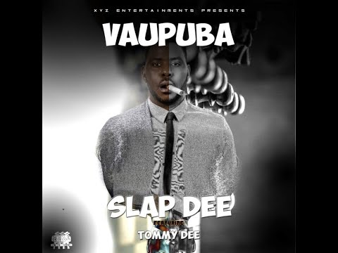 Slap Dee feat Tommy D- Vaupuba(Prod By Raydo)