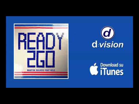Martin Solveig feat Kele   Ready 2 Go H