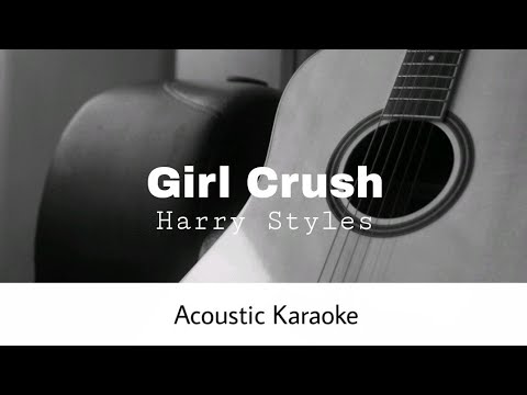 Harry Styles - Girl Crush (Acoustic Karaoke)