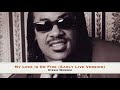 Stevie Wonder - My Love Is On Fire (Early Live Version)