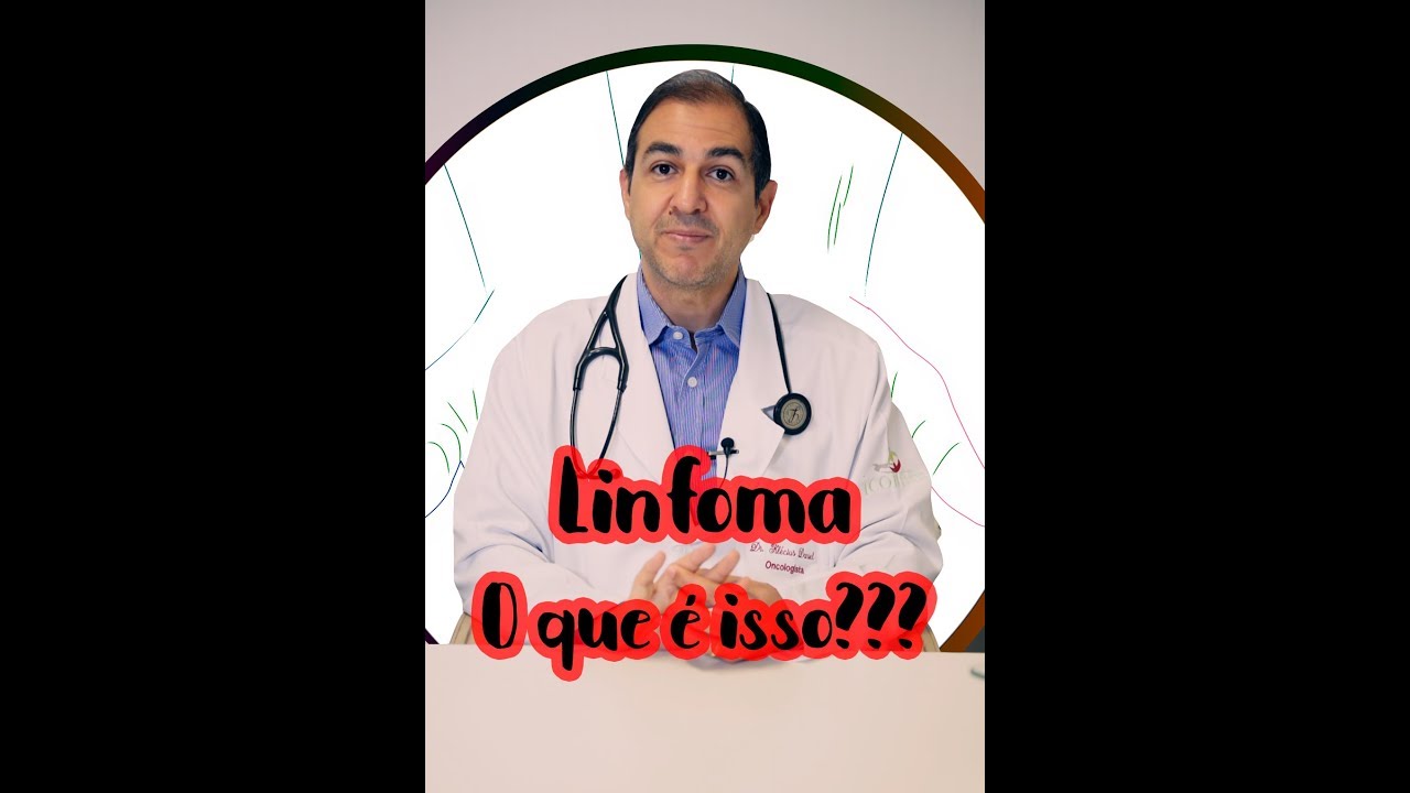 Linfoma - O que é e quais os sintomas.