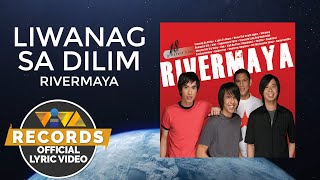 Liwanag Sa Dilim - Rivermaya [Official Lyric Video]