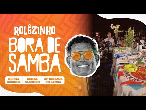 SAMBA SABOEIRO | QUINTA CARIOCA | 22º RESSACA DO SAMBA | Rolezinho do Bora de Samba #44