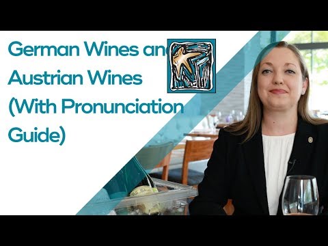 German Wines and Austrian Wines (With Pronunciation Guide)