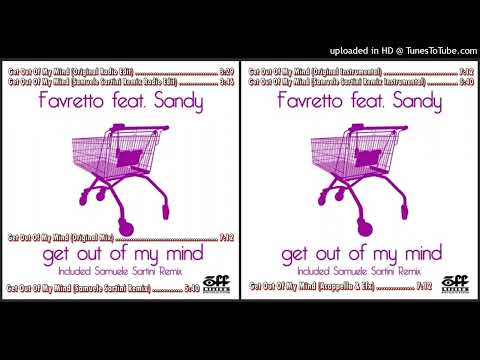 Favretto feat. Sandy – Get Out Of My Mind (Original Mix – 2008)