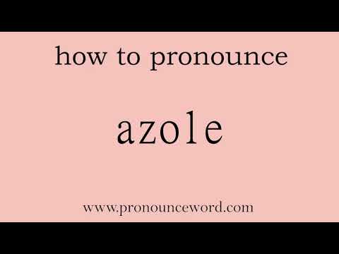 azole: How to pronounce azole in english (correct!).Start with A. Learn from me.
