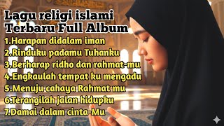 Download lagu Lagu religi islami terbaru Full Album menenangkan hati - Terangilah jalan hidupku mp3 Download lagu Lagu religi islami terbaru Full Album menenangkan hati - Terangilah jalan hidupku mp3