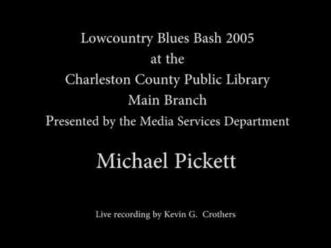 Blues Bash 2005 @ CCPL Michael Pickett (2 performances)