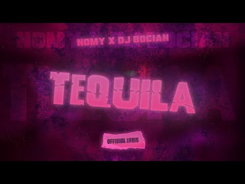 NOMY x DJ BOCIAN - TEQUILA (Official Lyric)