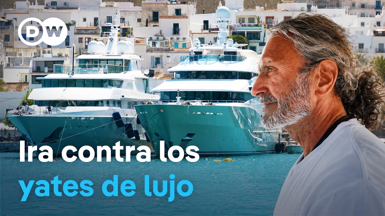 Yates de lujo, un conflicto medioambiental: daños, protestas y nuevos enfoques | DW Documental