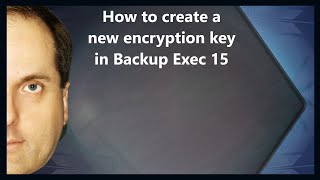 How to create a new encryption key in Backup Exec 15