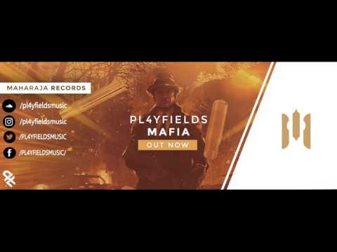 PLAYFIELDS - MAFIA(Original mix)