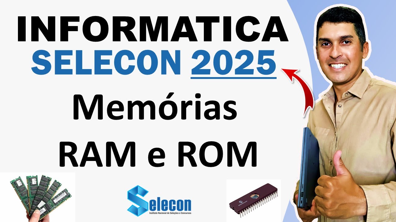 Informatica SELECON 2025 | Memória RAM e ROM Diferenças | Informática para Concursos 2025 #selecon