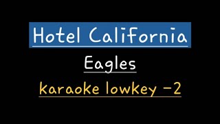 Download lagu Hotel California - Eagles (karaoke lower key -2) mp3