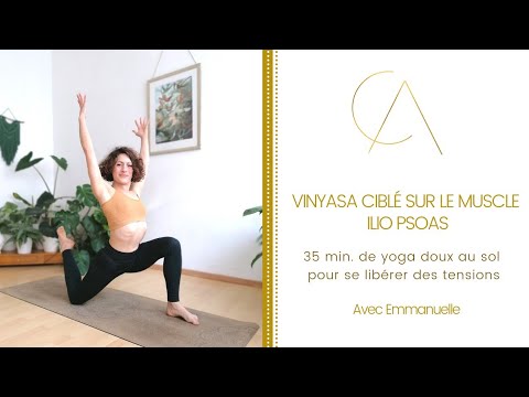 35 min. de yoga doux au sol spécial ilio psoas avec Emmanuelle