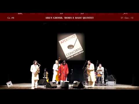 ARUN GHOSH: 'HORN E BASS' QUINTET - Live @ Teatro Manzoni, Milano (1)