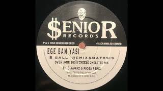 Ege Bam Yasi - 8 Ball (Paz & Pooba Remix) (33 RPM) (1994)