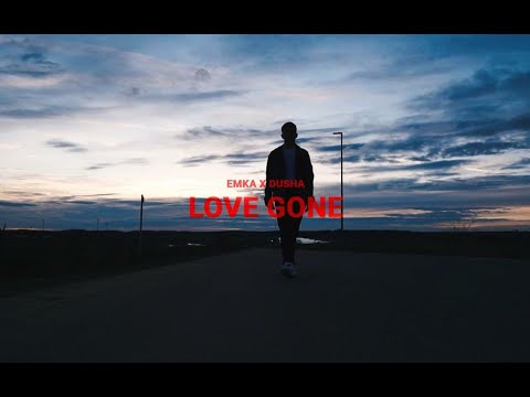 Emka X Dusha - Love gone (prod. by Dusha & Rmc pre prod.) [Official Video]
