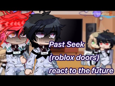 Past Seek (roblox doors) react to the future // ❗️warnings in desc & coms❗️