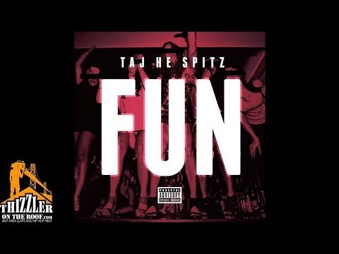 Taj-He-Spitz - Fun (prod. Hard Hitta) [Thizzler.com Exclusive]