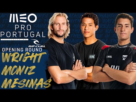 O.Wright, S.Moniz, L.Mesinas MEO Pro Portugal - Opening Round Heat Replay