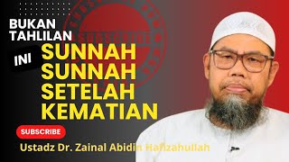 Download lagu BUKAN TAHLILAN INI SUNNAH SUNNAH SETELAH KEMATIAN, Ustadz Dr. Zainal Abidin Hafizahullah mp3