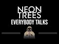 Neon Trees • Everybody Talks (CC) 🎤 [Karaoke] [Instrumental]
