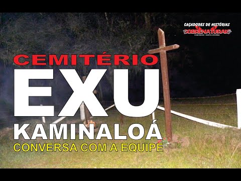 EXU KAMINALOÁ - CONVERSAMOS COM ELE NO CEMITÉRIO