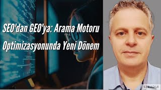 SEO'dan GEO'ya: Arama Motoru Optimizasyonunda Yeni Dönem  -  Dijital Pazarlama N
