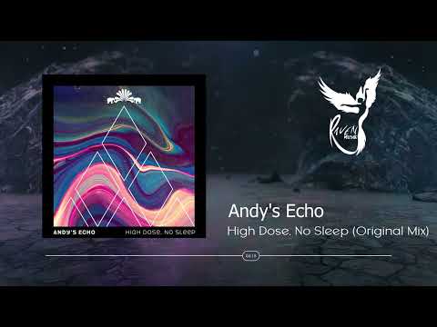 Andy's Echo - High Dose, No Sleep  (Original Mix) [3000GRAD]