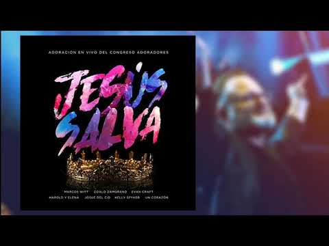 Toma toda mi vida - Marcos Witt feat Josué del Cid (Álbum Jesús salva 2017)