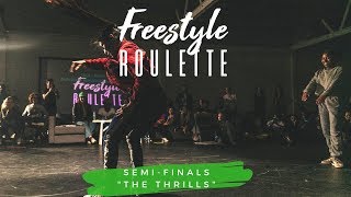 Galen Hooks Presents "FREESTYLE ROULETTE: LIVE EVENT" | Semi-Finals "THE THRILLS"
