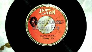 Blood Dunza / Blazing Fire