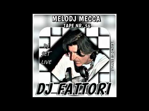 DJ FABRIZIO FATTORI@INEDITO-MELODJ MECCA TAPE NR. 56 - DJ SET "LIVE" (Video by Cinzia T.)