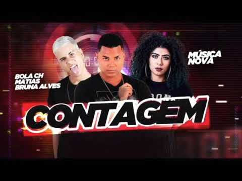 MC BOLA CH E MC MATIAS E BRUNA ALVES - CONTAGEM